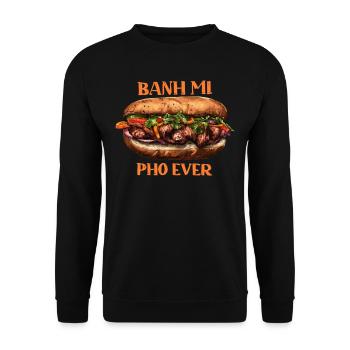 Banh Mi Pho Ever Vietnam Vietnamese Food Asia - Unisex Sweatshirt - black - Front - Alina (178cm) & Michal (187cm)
