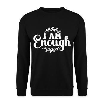 I Am Enough - Unisex Sweatshirt - black - Front - Alina (178cm) & Michal (187cm)