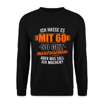 60 Jahre Geburtstag Spruch Geschenk - Unisex Pullover - Schwarz - Vorne - Alina (178cm) & Michal (187cm)