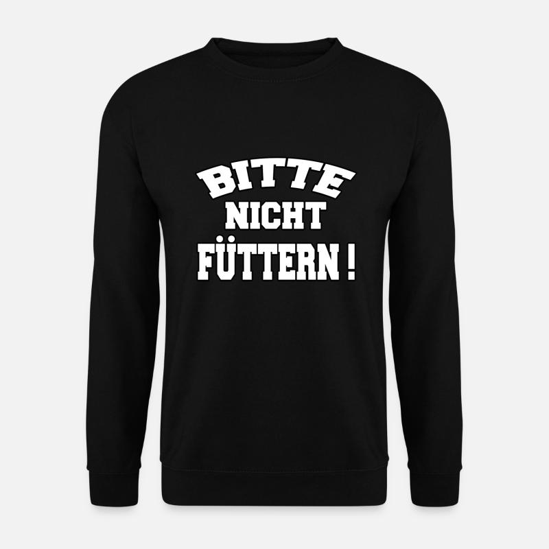 Bitte nicht füttern - Unisex Pullover - Schwarz
