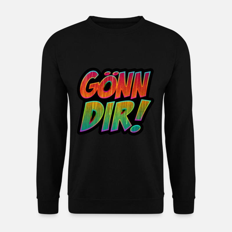 Gönn Dir! Gönner Gönnen Gönnt Geschenkidee - Unisex Pullover - Schwarz