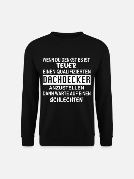 Qualifizierter Dachdecker Lustig - Unisex Pullover - Schwarz
