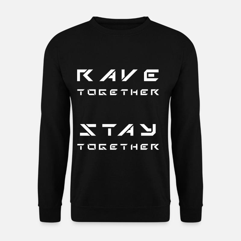 Rave together Stay together - Unisex Pullover - Schwarz
