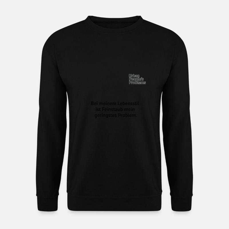 Urban Peoples Problems Feinstaub - Unisex Pullover - Schwarz