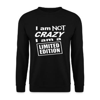 I am not crazy i am a limited edition - Unisex Sweatshirt - black - Front - Alina (178cm) & Michal (187cm)