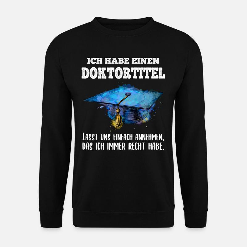 Doktorhut Doktor Doktortitel zur Promotion - Unisex Pullover - Schwarz