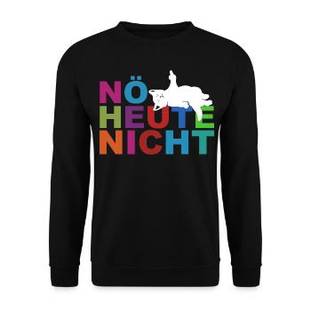 Nö heute nicht - Faulenzer - Keine Lust - Unisex Pullover - Schwarz - Vorne - Alina (178cm) & Michal (187cm)
