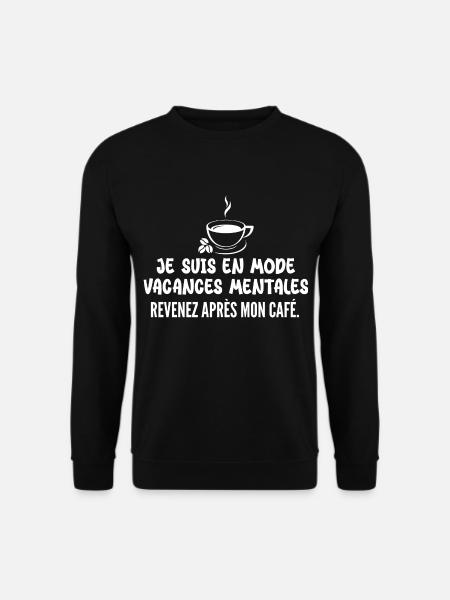 Come back after my coffee - Unisex Sweatshirt - black