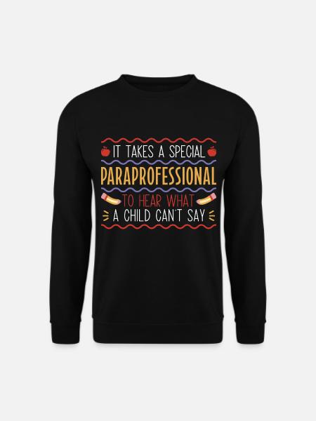 Paraprofessional Paraeducator - Unisex Sweatshirt - black