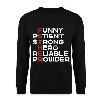 Father - Funny, Patient, Strong, Hero, Reliable - Unisex Sweatshirt - black - Front - Alina (178cm) & Michal (187cm)