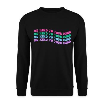 Be kind to your mind - Unisex Pullover - Schwarz - Vorne - Alina (178cm) & Michal (187cm)