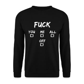 Fuck YOU ME ALL OFF - Unisex Pullover - Schwarz - Vorne - Alina (178cm) & Michal (187cm)