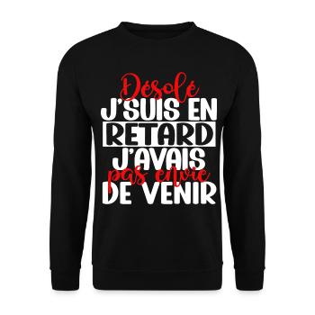 Retard pas envie de venir humour homme casanier - Sweat-shirt Unisexe - noir - Devant - Alina (178cm) & Michal (187cm)