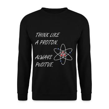 Proton - Soyez positif - Sweat-shirt Unisexe - noir - Devant - Alina (178cm) & Michal (187cm)