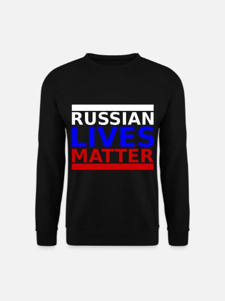 Russian Lives Matter - Russland Russisch Russia - Unisex Pullover - Schwarz