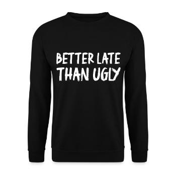 Mieux vaut tard que laid - Sweat-shirt Unisexe - noir - Devant - Alina (178cm) & Michal (187cm)