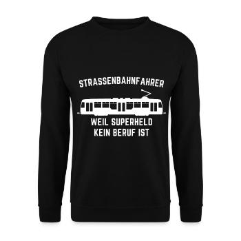 Strassenbahnfahrer Tramfahrer Trambahn Geschenk - Unisex Pullover - Schwarz - Vorne - Alina (178cm) & Michal (187cm)
