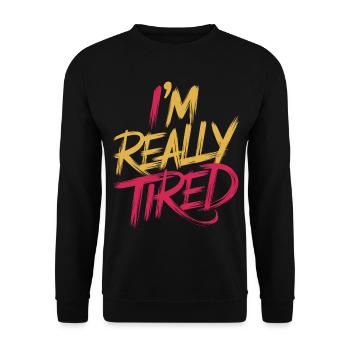I'm Really Tired 13 - Unisex Pullover - Schwarz - Vorne - Alina (178cm) & Michal (187cm)