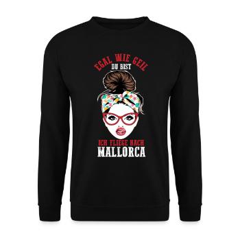 Egal wie geil du bist ich fliege nach Mallorca - Unisex Pullover - Schwarz - Vorne - Alina (178cm) & Michal (187cm)