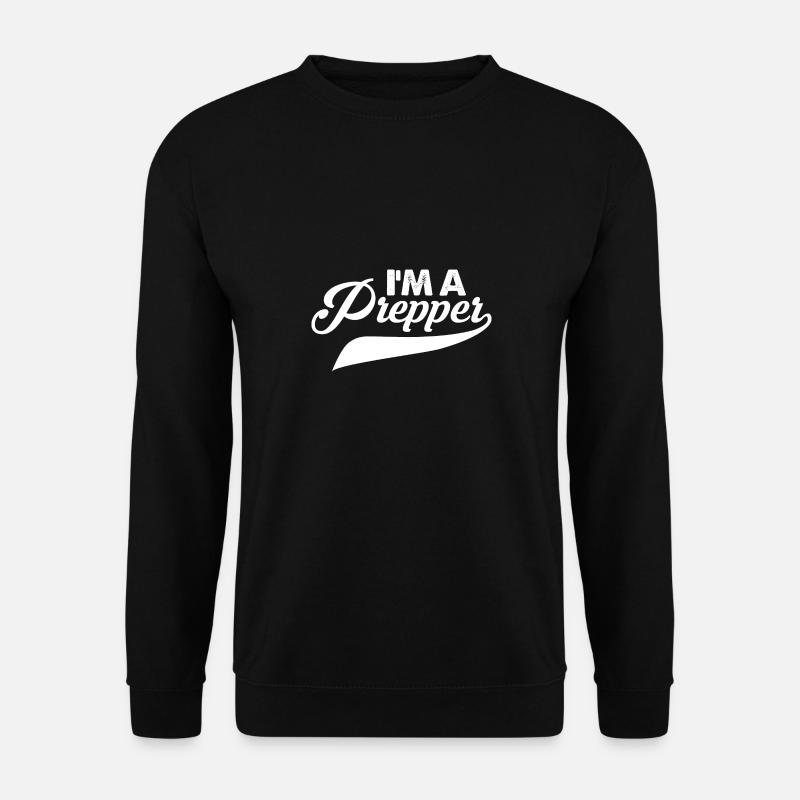 I'm a Prepper - Unisex Sweatshirt - black