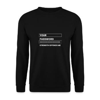 your password strength offends me Design - Unisex Pullover - Schwarz - Vorne - Alina (178cm) & Michal (187cm)