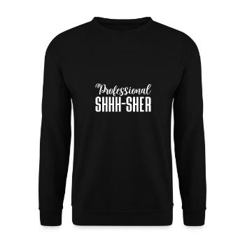Professional shhh-sher - Unisex Sweatshirt - black - Front - Alina (178cm) & Michal (187cm)