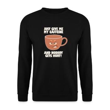 Gib mir einfach mein Koffein und niemand wird verletzt - Unisex Pullover - Schwarz - Vorne - Alina (178cm) & Michal (187cm)