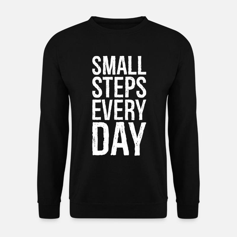 small steps every day - Unisex Pullover - Schwarz