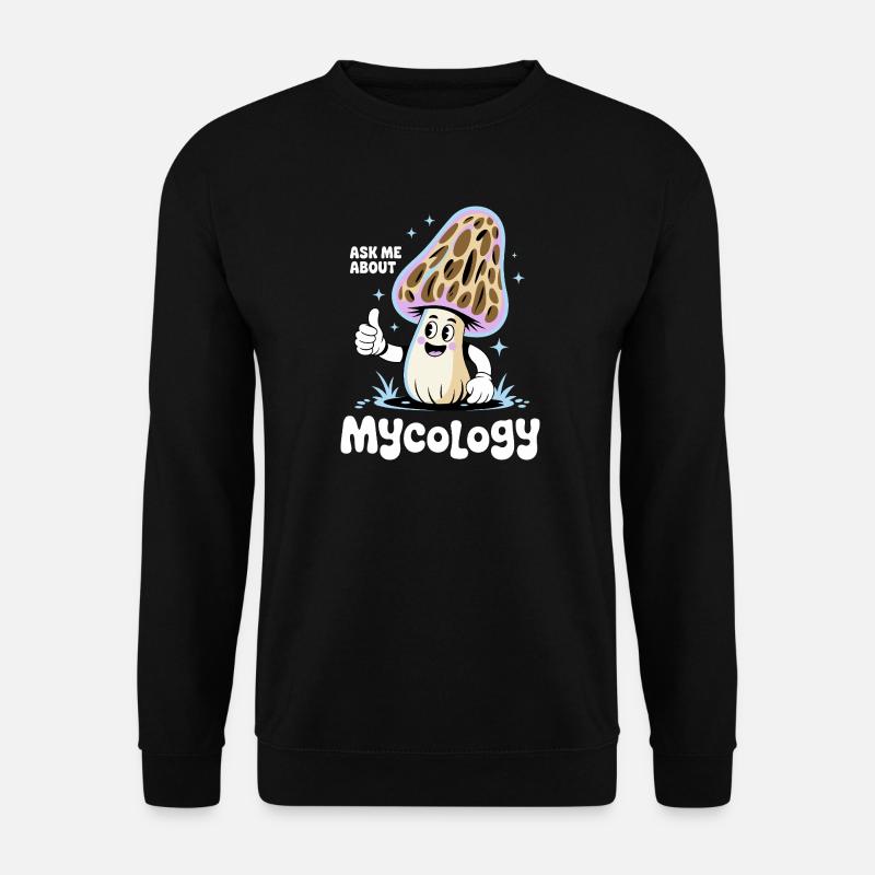 Mushroom Scientist Ask Me About Mycology - Unisex Pullover - Schwarz