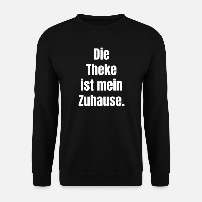 Die Theke ist mein Zuhause - Unisex Pullover - Schwarz