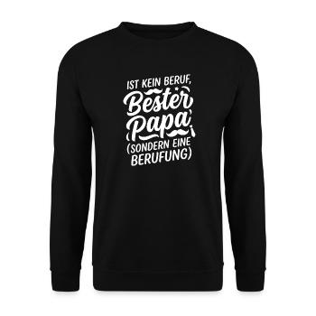 Bester Papa: Berufung statt Beruf - Unisex Pullover - Schwarz - Vorne - Alina (178cm) & Michal (187cm)