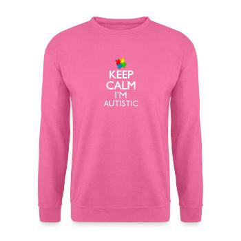 Keep Calm I'm Autistic Geschenk - Unisex Pullover - Pink - Vorne