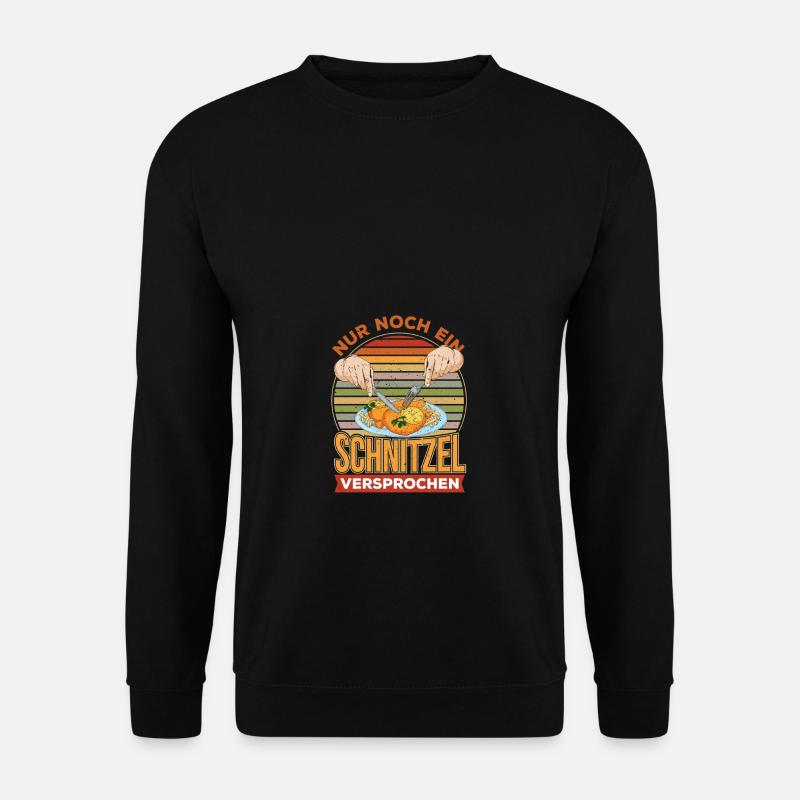 Nur noch ein Schnitzel versprochen - Unisex Pullover - Schwarz