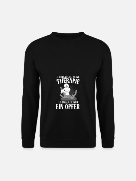 Keine Therapie Nur Opfer Physio Geschenk - Unisex Pullover - Schwarz
