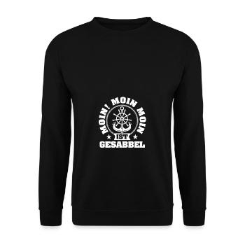Moin Moin Gesabbel Anker Kapitän Captain Segler - Unisex Pullover - Schwarz - Vorne - Alina (178cm) & Michal (187cm)