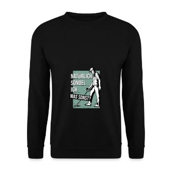 Sondeln Was sonst Sondelgänger Metalldetektor - Unisex Pullover - Schwarz - Vorne - Alina (178cm) & Michal (187cm)