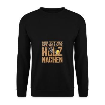 Holz machen Kettensäge Waldarbeit Sprüche - Unisex Pullover - Schwarz - Vorne - Alina (178cm) & Michal (187cm)