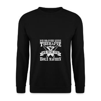 Keine Therapie Nur Holz Waldarbeiter Forstwirt - Unisex Pullover - Schwarz - Vorne - Alina (178cm) & Michal (187cm)