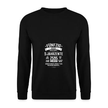5 Jahrzehnte Wer zählt da schon 50. Geburtstag - Unisex Pullover - Schwarz - Vorne - Alina (178cm) & Michal (187cm)