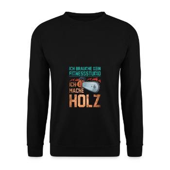 Holz Fitnessstudio Forstwirt Waldarbeit - Unisex Pullover - Schwarz - Vorne - Alina (178cm) & Michal (187cm)