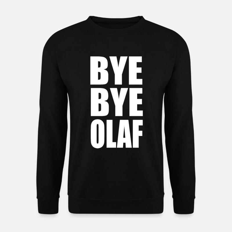Bye Bye Olaf (White) - Unisex Pullover - Schwarz