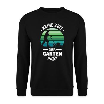 Keine Zeit Der Garten Ruft Pflanzen Natur Gärtner - Unisex Pullover - Schwarz - Vorne - Alina (178cm) & Michal (187cm)