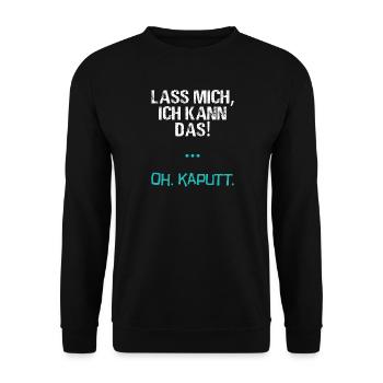 Let Me I Can The Oh Broken T-Shirt I Say - Unisex Sweatshirt - black - Front - Alina (178cm) & Michal (187cm)