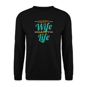 Happy Wife Happy Life - Lustiger Spruch - Unisex Pullover - Schwarz - Vorne - Alina (178cm) & Michal (187cm)