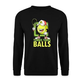 Tennis Takes Balls Funny Tennis Spruch - Unisex Pullover - Schwarz - Vorne - Alina (178cm) & Michal (187cm)