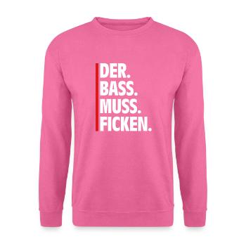 Spruch Der Bass Muss Ficken Track Rave - Unisex Pullover - Pink - Vorne