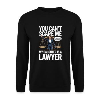 You can t scare me my daughter is a lawyer - Unisex Sweatshirt - black - Front - Alina (178cm) & Michal (187cm)