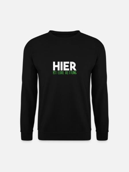 Hier ist eure Rettung - Unisex Pullover - Schwarz