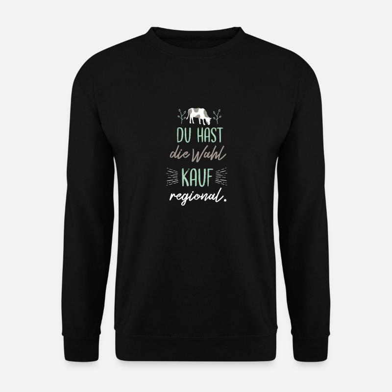 Du hast die Wahl - kauf regional. - Unisex Pullover - Schwarz