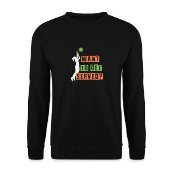 Want to get served? - Unisex Sweatshirt - black - Front - Alina (178cm) & Michal (187cm)